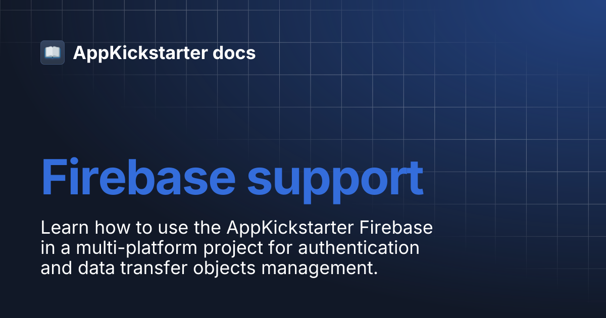 Firebase support | AppKickstarter docs